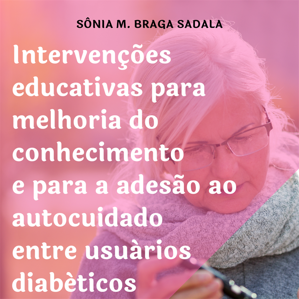 Intervenções educativas para melhoria do conhecimento e para a adesão ao autocuidado entre usuários diabéticos