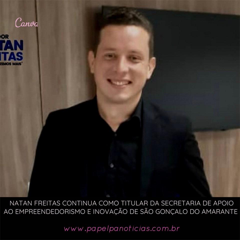 Natan Freitas continua como secretário de Empreendedorismo e Inovação  de São Gonçalo do Amarante