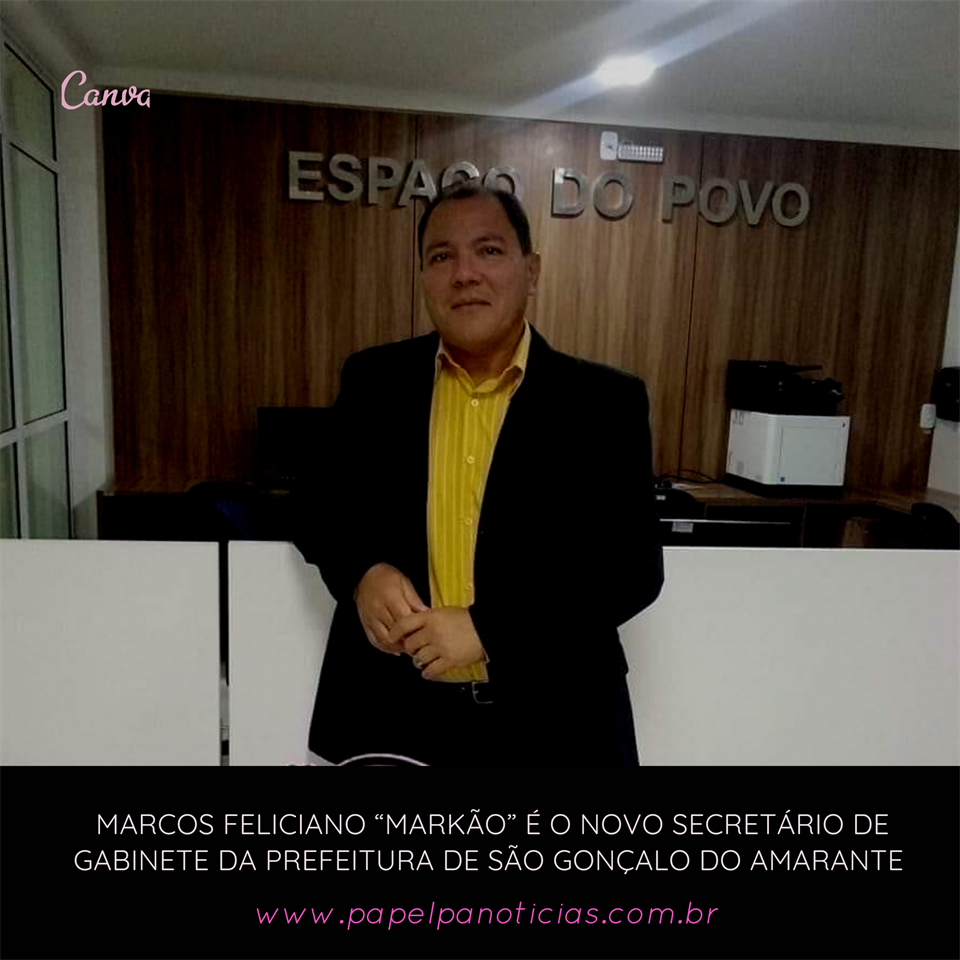 Marcos Feliciano Markão é o novo secretário de gabinete do prefeito de São Gonçalo do Amarante