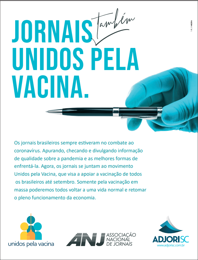 Campanha conjunta com a associação Nacional de Jornais (ANJ) – Jornais unidos pela vacina.