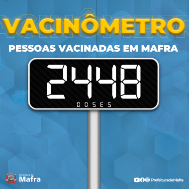 Mafra já aplicou 2448 doses da vacina contra Covid-19