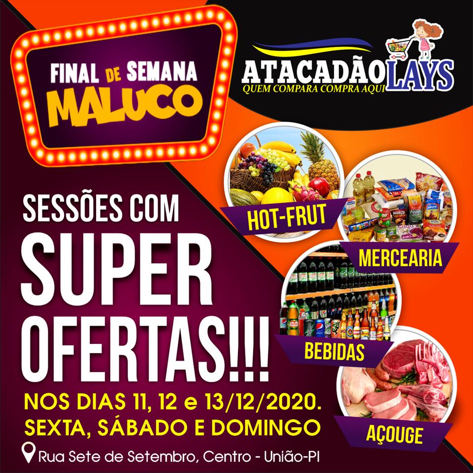 Fim de Semana Maluco com preços especiais no Atacadão Lays; Confira